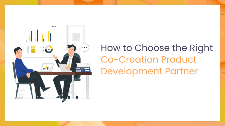 How to Choose the Right Co-Creation Product Development Partner