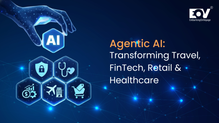 Transforming Travel, FinTech, Retail & Healthcare